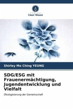 SDG/ESG mit Frauenermächtigung, Jugendentwicklung und Vielfalt - Yeung, Shirley Mo Ching