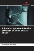 A judicial approach to the problem of child sexual abuse