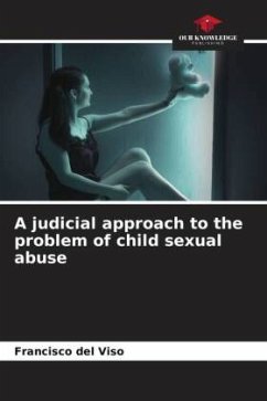 A judicial approach to the problem of child sexual abuse - del Viso, Francisco