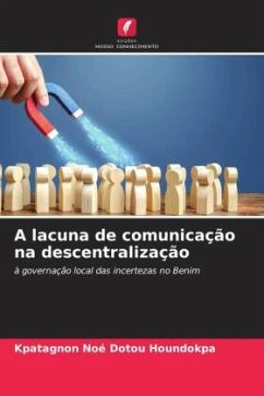 A lacuna de comunicação na descentralização - Dotou Houndokpa, Kpatagnon Noé