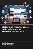 Sistema di monitoraggio della salute e vita assistita basato su IOT