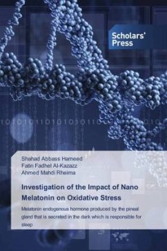 Investigation of the Impact of Nano Melatonin on Oxidative Stress - Hameed, Shahad Abbass;Al-Kazazz, Fatin Fadhel;Rheima, Ahmed Mahdi