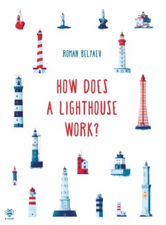 How Does a Lighthouse Work? - Belyaev, Roman