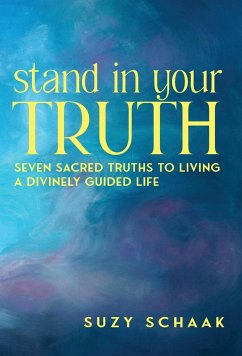 Stand In Your Truth - Schaak, Suzy B