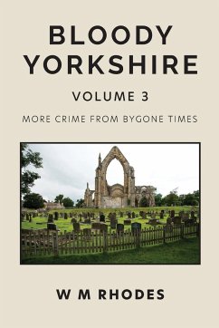 Bloody Yorkshire Volume 3 - Rhodes, W M