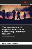 The Importance of Physical Exercise in Combating Childhood Obesity