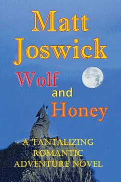 Wolf and Honey - Joswick, Matt