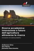 Ricerca accademica: innovazione e futuro dell'agricoltura attraverso la ricerca