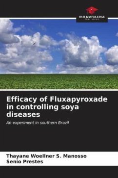 Efficacy of Fluxapyroxade in controlling soya diseases - Woellner S. Manosso, Thayane;Prestes, Senio