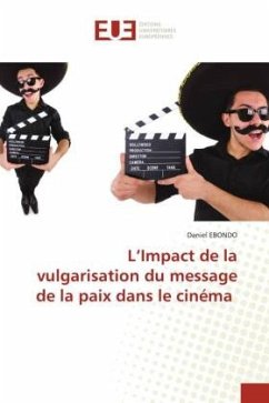 L¿Impact de la vulgarisation du message de la paix dans le cinéma - Ebondo, Daniel