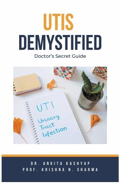 Utis Demystified - Kashyap, Ankita; Sharma, Krishna N.