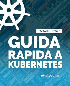 Guida rapida a Kubernetes - Poulton, Nigel