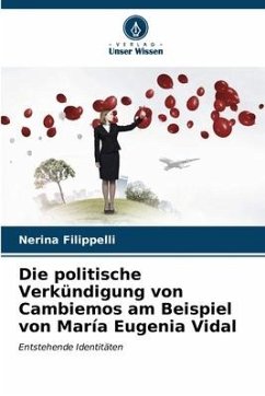 Die politische Verkündigung von Cambiemos am Beispiel von María Eugenia Vidal - Filippelli, Nerina