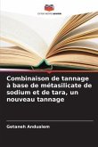 Combinaison de tannage à base de métasilicate de sodium et de tara, un nouveau tannage