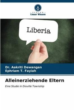 Alleinerziehende Eltern - Dewangan, Dr. Aakriti;Fayiah, Ephriam T.