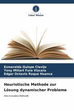 Heuristische Methode zur Lösung dynamischer Probleme - Quispe Clavijo, Esmeralda;Fura Vizcara, Yony Millart;Roque Huanca, Edgar Octavio