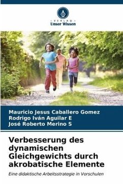 Verbesserung des dynamischen Gleichgewichts durch akrobatische Elemente - Caballero Gomez, Mauricio Jesus;Aguilar E, Rodrigo Iván;Merino S, José Roberto