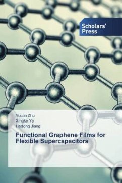 Functional Graphene Films for Flexible Supercapacitors - Zhu, Yucan;Ye, Xingke;Jiang, Hedong