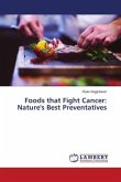 Foods that Fight Cancer: Nature's Best Preventatives