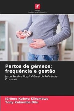 Partos de gémeos: frequência e gestão - Kabwe Kikombwe, Jérôme;Kabamba dilu, Tony