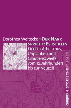 Der Narr spricht: Es ist kein Gott (eBook, PDF) - Weltecke, Dorothea