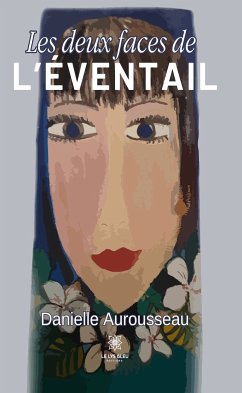 Les deux faces de l'éventail (eBook, ePUB) - Aurousseau, Danielle