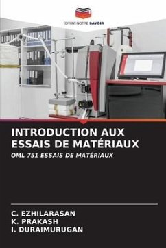 INTRODUCTION AUX ESSAIS DE MATÉRIAUX - Ezhilarasan, C.;Prakash, K.;Duraimurugan, I.