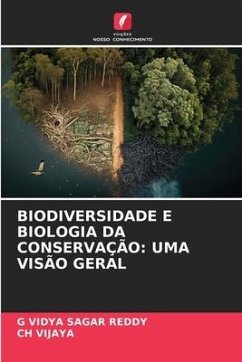 BIODIVERSIDADE E BIOLOGIA DA CONSERVAÇÃO: UMA VISÃO GERAL - REDDY, G VIDYA SAGAR;VIJAYA, CH