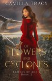 Of Flowers and Cyclones