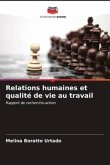 Relations humaines et qualité de vie au travail