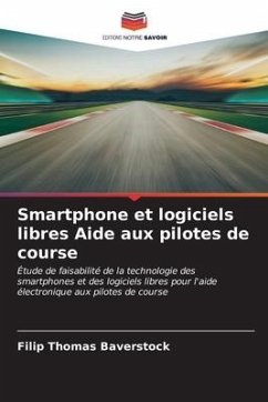 Smartphone et logiciels libres Aide aux pilotes de course - Baverstock, Filip Thomas