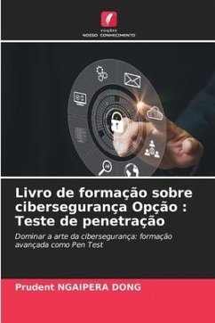 Livro de formação sobre cibersegurança Opção : Teste de penetração - NGAIPERA DONG, Prudent