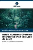 Rafael Gutiérrez Girardots Interpretationen von León de Greiff