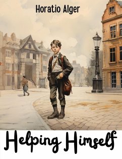 Helping Himself - Horatio Alger