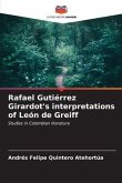 Rafael Gutiérrez Girardot's interpretations of León de Greiff