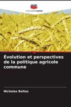 Évolution et perspectives de la politique agricole commune - Baltas, Nicholas