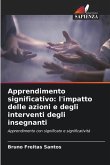 Apprendimento significativo: l'impatto delle azioni e degli interventi degli insegnanti