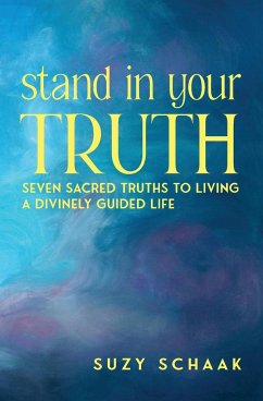 Stand In Your Truth - Schaak, Suzy B