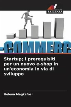 Startup; i prerequisiti per un nuovo e-shop in un'economia in via di sviluppo - Magkafosi, Helena