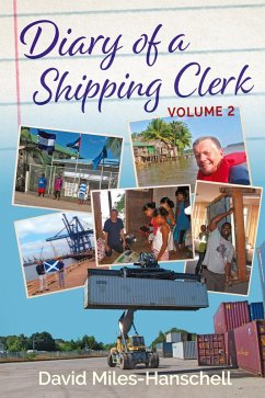 Diary of a Shipping Clerk - Volume 2 - Miles-Hanschell, David