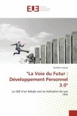 &quote;La Voie du Futur : Développement Personnel 3.0&quote;