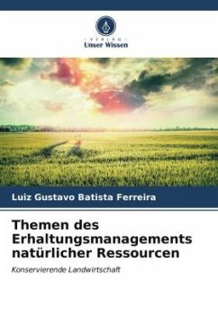 Themen des Erhaltungsmanagements natürlicher Ressourcen - Batista Ferreira, Luiz Gustavo