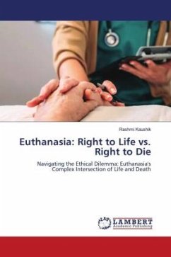 Euthanasia: Right to Life vs. Right to Die - Kaushik, Rashmi