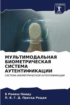 MUL'TIMODAL'NAYa BIOMETRIChESKAYa SISTEMA AUTENTIFIKACII - Naidu, B Ramesh;Prasad Reddi, P. V. G. D.