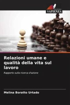 Relazioni umane e qualità della vita sul lavoro - Boratto Urtado, Melina