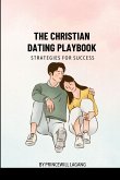The Christian Dating Playbook