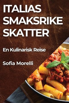 Italias Smaksrike Skatter - Morelli, Sofia