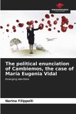 The political enunciation of Cambiemos, the case of María Eugenia Vidal