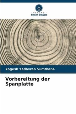 Vorbereitung der Spanplatte - Sumthane, Yogesh Yadavrao