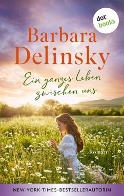 Ein ganzes Leben zwischen uns (eBook, ePUB) - Delinsky, Barbara